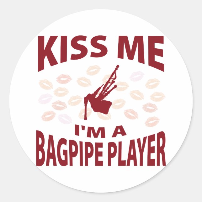 Kiss Me I'm A Bagpipe Player Classic Round Sticker (Front)