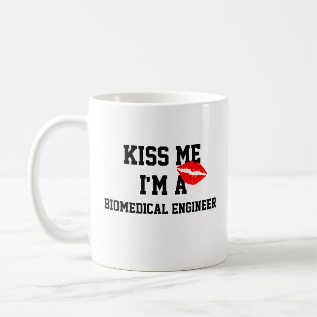 Kiss Me Im A Biomedical Engineer Mug (Left)