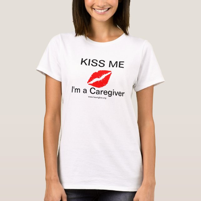 Kiss Me I'm a Caregiver Women's T-Shirt (Front)