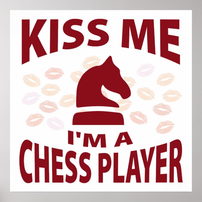 Kiss Me I'm A Chess Player Poster (Front)
