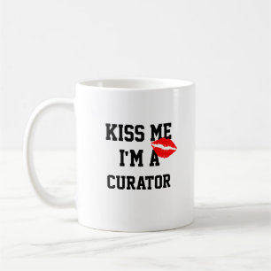 Kiss Me Im A Curator Mug