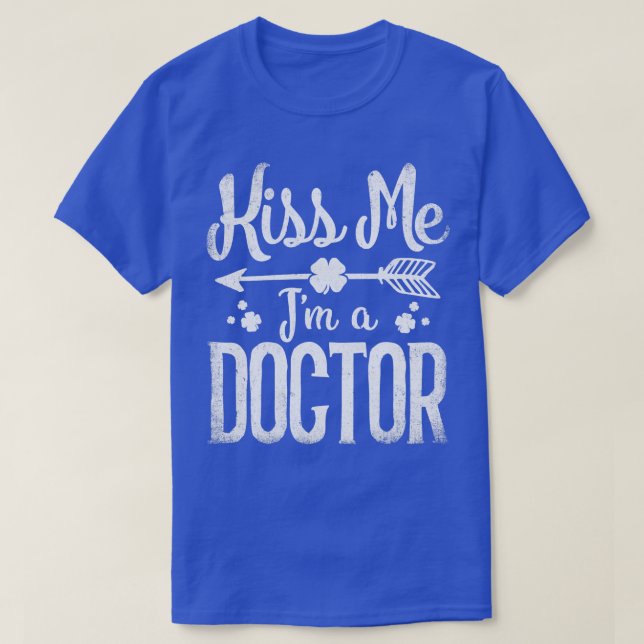 Kiss Me Im A Doctor Sweat St Patricks Day Shamrock T-Shirt (Design Front)
