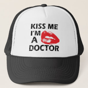 Kiss me i'm a doctor trucker hat