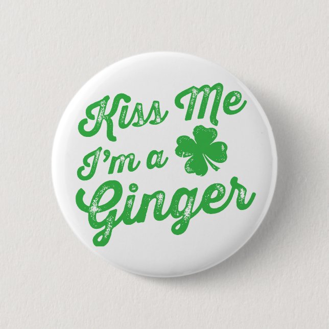 Kiss Me I'm a Ginger! 6 Cm Round Badge (Front)
