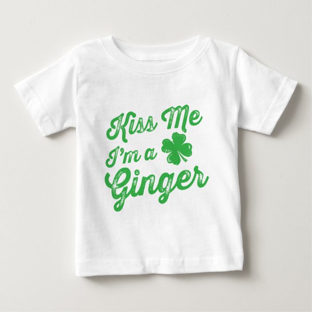 Kiss Me I'm a Ginger! Baby T-Shirt (Front)