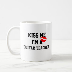 Kiss Me Im A Guitar Teacher Mug