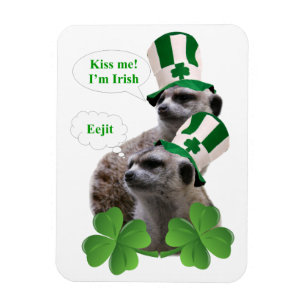 Kiss me I'm a Irish meerkat design Magnet