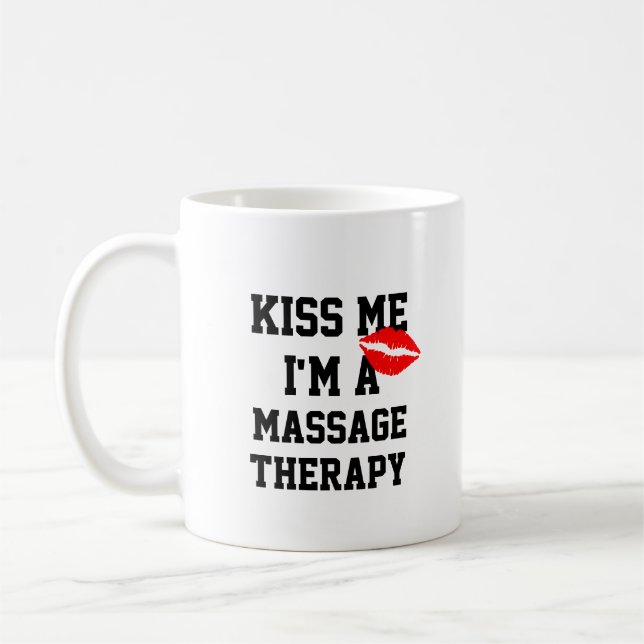 Kiss Me Im A Massage Therapy Mug (Left)