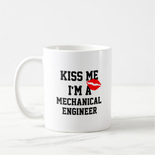 Kiss Me Im A Mechanical Engineer Mug