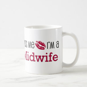 Kiss Me I'm a Midwife Coffee Mug