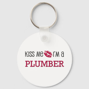 Kiss Me I'm a PLUMBER Key Ring