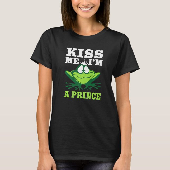 Kiss Me Im A Prince Frogs Frog Bachelor Party T-Shirt (Front)