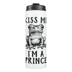 Kiss Me I'm A Prince Thermal Tumbler