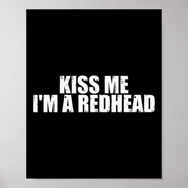 Kiss Me I'm A Redhead St Patricks Day  Poster (Front)