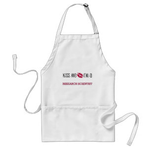 Kiss Me I'm a RESEARCH SCIENTIST Standard Apron