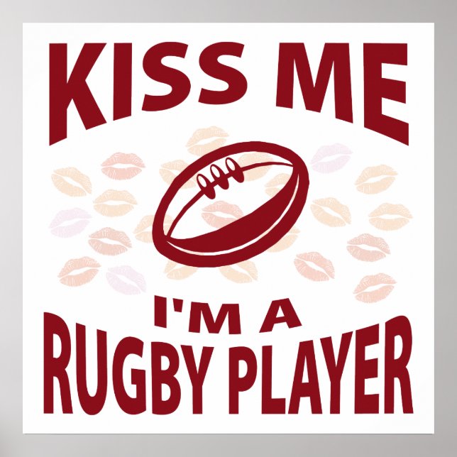 Kiss Me I'm A Rugby Player Poster (Front)