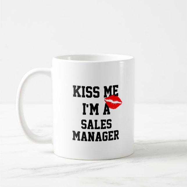 Kiss Me Im A Sales Manager Mug (Left)