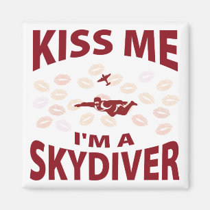 Kiss Me I'm A Skydiver Magnet