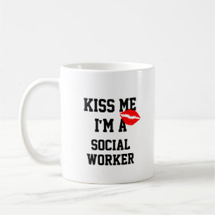 Kiss Me Im A Social Worker Mug