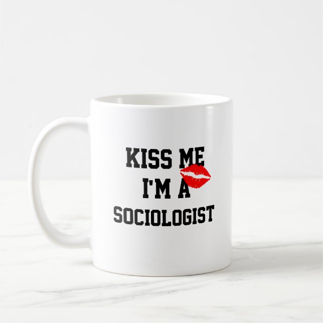 Kiss Me Im A Sociologist Mug (Left)