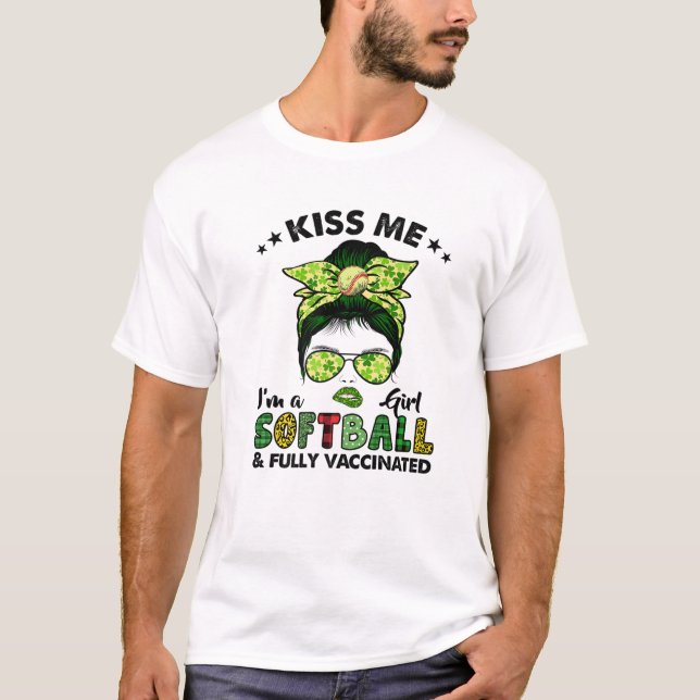 Kiss Me Im A Softball Girl Irish Shamrock St Patri T-Shirt (Front)