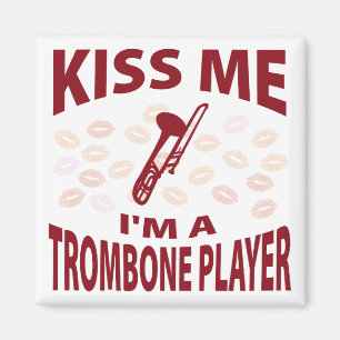 Kiss Me I'm A Trombone Player Magnet
