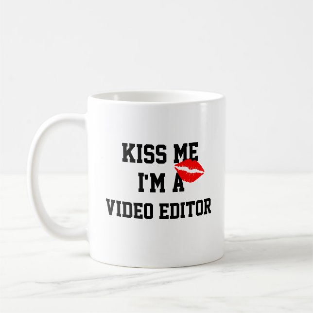 Kiss Me Im A Video Editor Mug (Left)