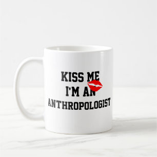 Kiss Me Im An Anthropologist Mug