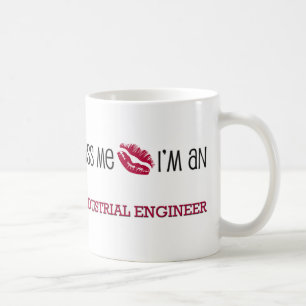 Kiss Me I'm an INDUSTRIAL ENGINEER Coffee Mug