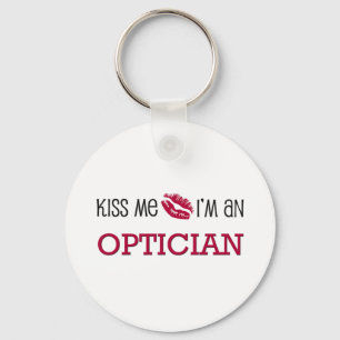 Kiss Me I'm an OPTICIAN Key Ring