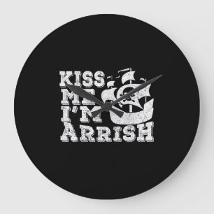 Kiss Me I'm Arrish Pirate Ship Drinking St Patrick Large Clock