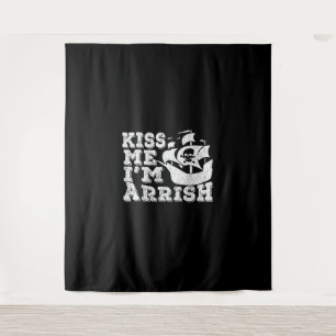 Kiss Me I'm Arrish Pirate Ship Drinking St Patrick Tapestry