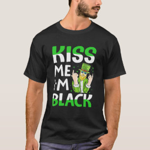 Kiss Me Im Black Irish T-Shirt