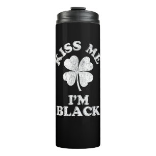 Kiss Me I'm Black T-Shirt Thermal Tumbler