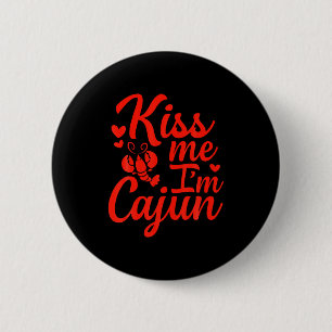 Kiss Me Im Cajun Valentines Day St Patricks Day T  6 Cm Round Badge