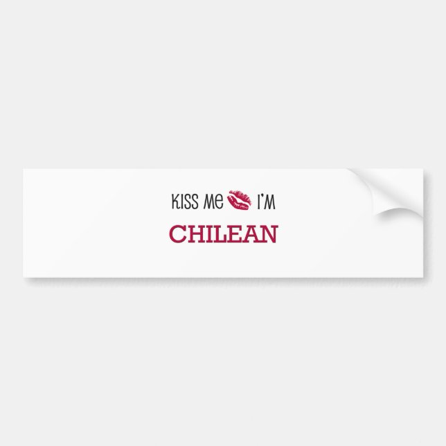 Kiss Me I'm CHILEAN Bumper Sticker (Front)