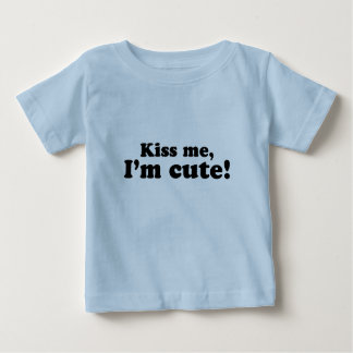 Kiss me, Im cute Baby Tee