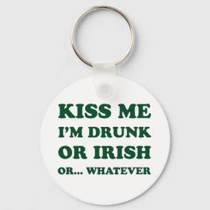 Kiss Me Im Drunk Or Irish Key Ring