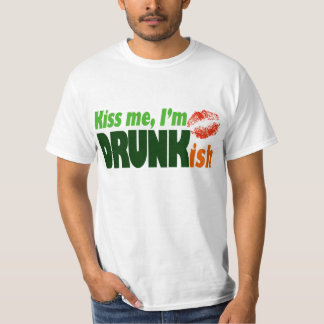 Kiss Me I'm Drunkish T-Shirt