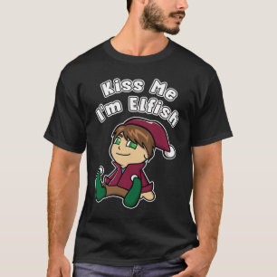 Kiss Me I'm Elfish Elf  Fun Green Eyed  Elf Fun T-Shirt