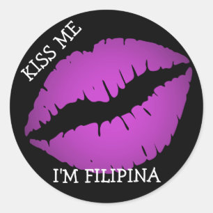 Kiss Me, I'm Filipina Classic Round Sticker
