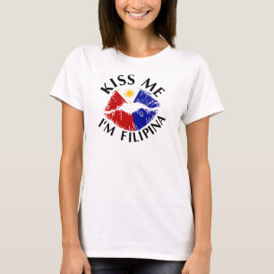 Kiss Me I'm Filipina T-Shirt