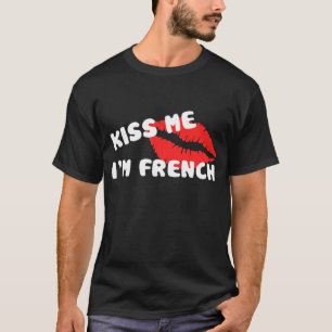 Kiss Me I'm French T-Shirt