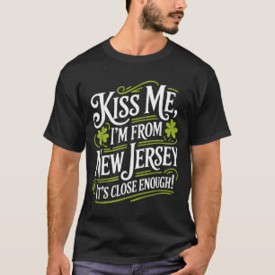 Kiss Me I'm From New Jersey Funny St Patrick's Day T-Shirt