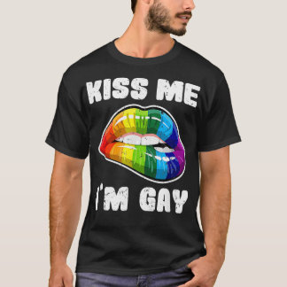 Kiss me Im gay LGBTQ rainbow lips _1  T-Shirt