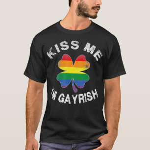 Kiss Me I'm Gayrish St T-Shirt