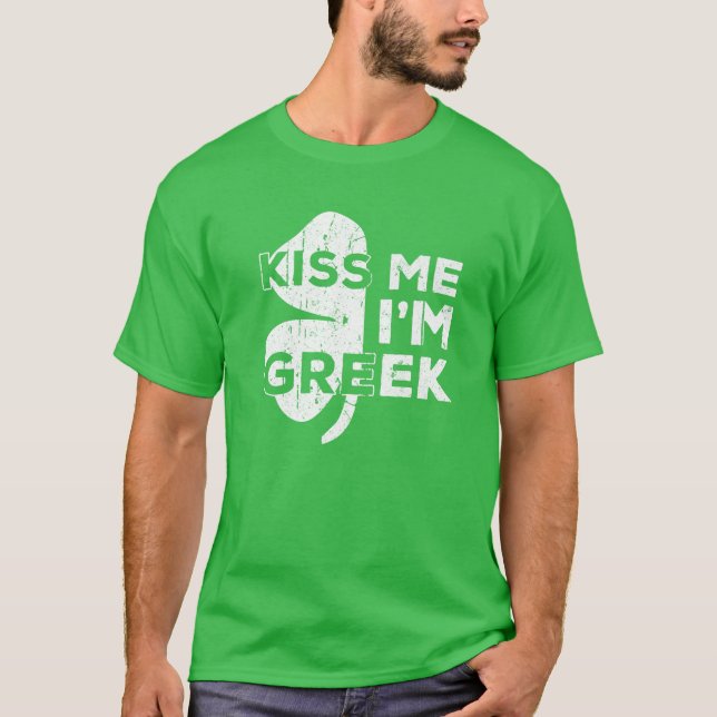 Kiss Me I'm Greek Saint Patrick Day Gift T-Shirt (Front)