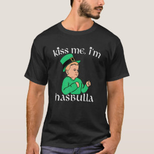 Kiss Me I'm H.A.S.Bulla Happy St. Patrick's Day Me T-Shirt