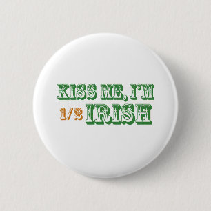 Kiss Me I'm Half Irish 6 Cm Round Badge