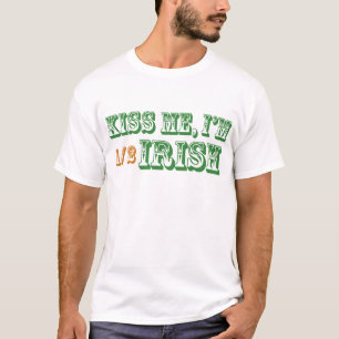 Kiss Me I'm Half Irish T-Shirt